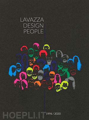 briatore virginio - lavazza design people. 1996-2020. ediz. italiana e inglese