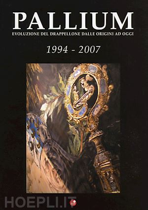  - pallium 1994-2007. evoluzione del drappellone dalle origini ad oggi