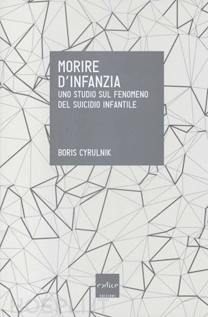 cyrulnik boris - morire d'infanzia