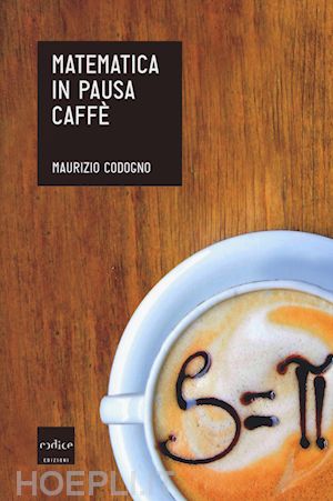 codogno maurizio - matematica in pausa caffe'