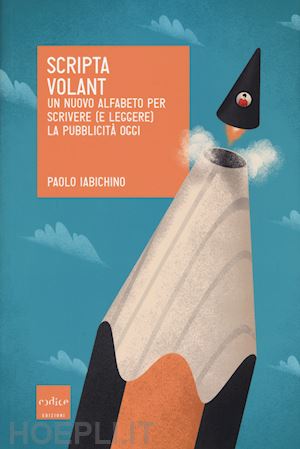 iabichino paolo - scripta volant