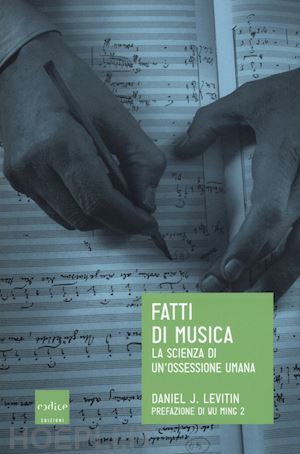 levitin daniel j. - fatti di musica