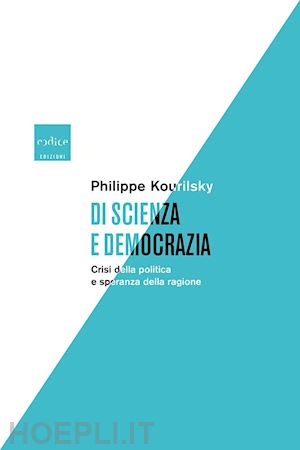 kourilsky philippe - di scienza e democrazia