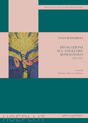 massaroli nino; focacci errani v. (curatore) - divagazioni sul folklore romagnolo 1920-1933