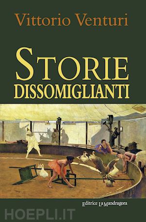 venturi vittorio - storie dissomiglianti