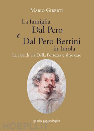 giberti mario - la famiglia dal pero e dal pero bertini in imola