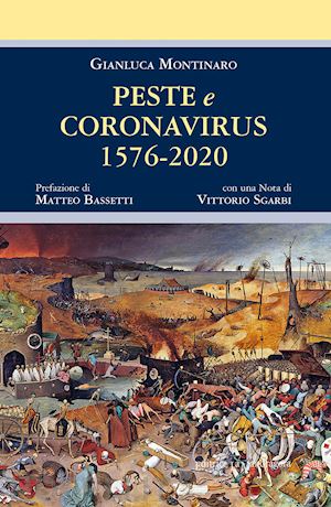 montinaro gianluca - peste e coronavirus 1576-2020. ediz. integrale