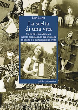 laffi lisa - la scelta di una vita. storia di gina manaresi