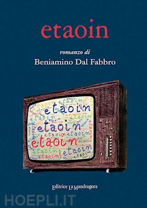 dal fabbro beniamino; castronuovo a. (curatore); grazioli g. (curatore) - etaoin