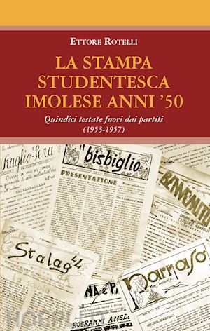 rotelli ettore - la stampa studentesca imolese anni '50