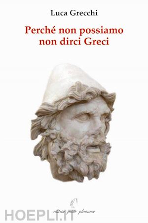 grecchi luca - perche' non possiamo non dirci greci