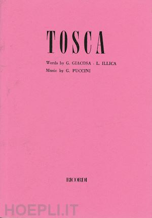 illica luigi; giacosa giuseppe - tosca. opera in 3 atti da v. sardon. musica di g. puccini. ediz. inglese