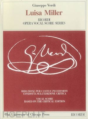 verdi giuseppe; cammarano salvatore - luisa miller. melodramma tragico in 3 atti. riduzione per canto e pianoforte (prefazione in italiano e inglese). ediz. italiana e inglese