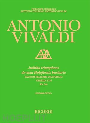 vivaldi antonio; cassetti giacomo - juditha triumphans devicta holofernis barbarie. sacrum militare oratorium. venezia 116. ediz. italiana e inglese