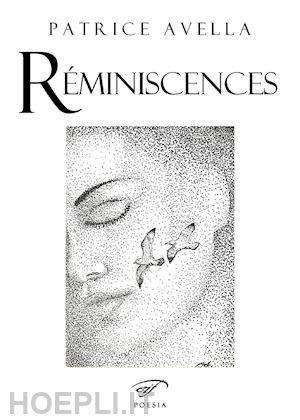 avella patrice - réminiscences. nomaderie et pointillisme. ediz. italiana e francese