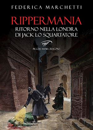 marchetti federica - rippermania. ritorno nella londra di jack lo squartatore