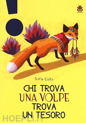 gallo sofia - chi trova una volpe trova un tesoro