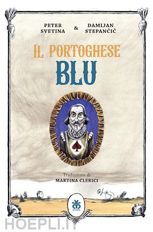 svetina peter; stepancic damijan - il portoghese blu