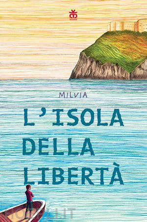 milvia - l'isola della liberta'