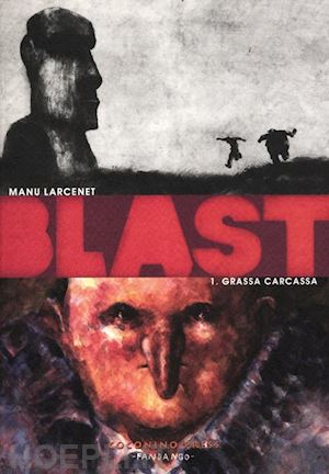 larcenet manu - blast. vol. 1: grassa carcassa