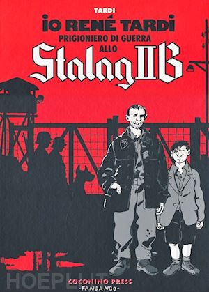 tardi jacques - io rene' tardi prigioniero di guerra allo stalag iib