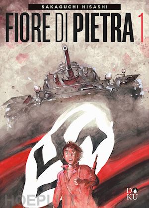 sakaguchi hisashi - fiore di pietra. vol. 1