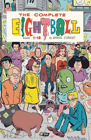 clowes daniel - the complete eightball . vol. 1-18