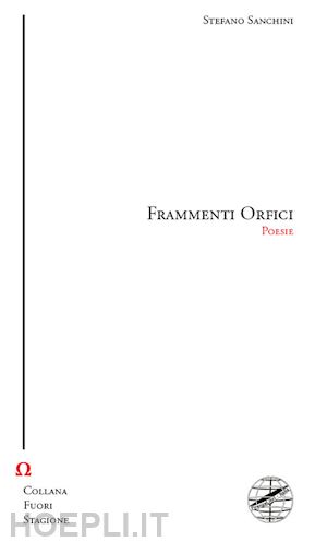 sanchini stefano - frammenti orfci