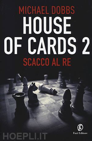 dobbs michael - house of cards 2 - scacco al re