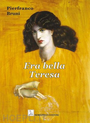 bruni pierfranco - era bella teresa