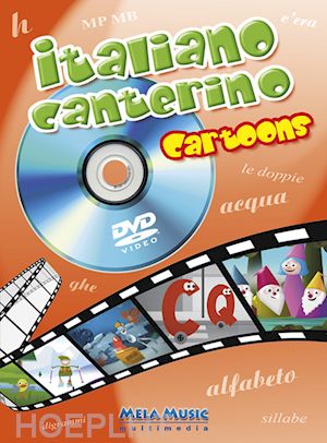  - italiano canterino cartoons. ediz. illustrata. con dvd