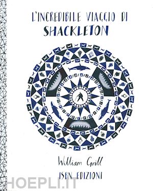 grill william - l'incredibile viaggio di shackleton