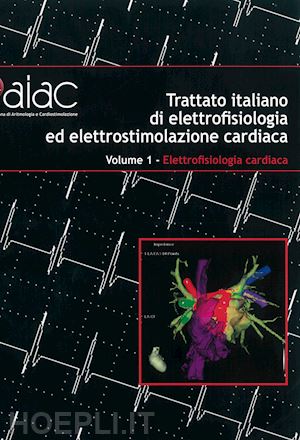 aiac  santini m. - trattato italiano di elettrofisiologia ed elettrostimolazione cardiaca
