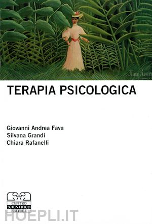 fava giovanni andrea; grandi silvana; rafanelli chiara - terapia psicologica