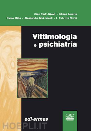 nivoli gian carlo; lorettu liliana; milia paolo - vittimologia e psichiatria