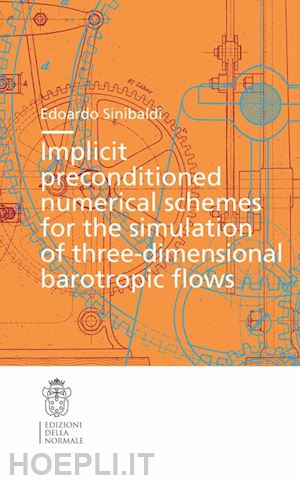 sinibaldi edoardo - implicit preconditioned numerical schemes for the simulation of three dimensional barotropic flows
