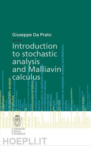 da prato giuseppe - introduction to stochastic analysis and malliavin calculus