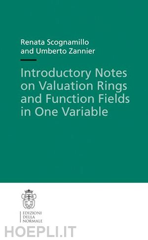 zannier umberto; scognamillo renata - introductory notes on valuation rings and function fields in one variable