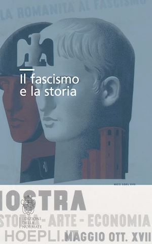 salvatori p. s. (curatore) - il fascismo e la storia