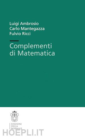 ambrosio luigi; mantegazza carlo; ricci fulvio - complementi di matematica