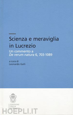 galli l. (curatore) - scienza e meraviglia in lucrezio