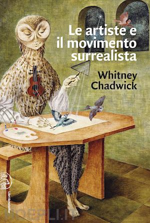 chadwick whitney - le artiste e il movimento surrealista