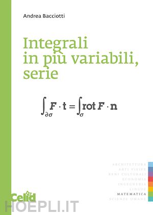 bacciotti andrea - integrali in piu' variabili, serie