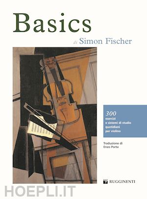 fischer simon - basics - 300 esercizi e sistemi di studio quotidiani per violino