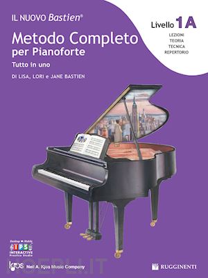 bastien lisa; bastien lori; bastien jane - il nuovo bastien - metodo completo per pianoforte - tutto in uno - livello 1a