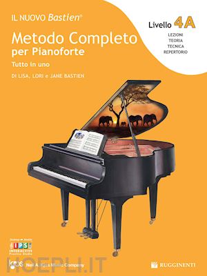 bastien lisa; bastien lori; bastien jane - il nuovo bastien. metodo completo per pianoforte. tutto in uno. livello 4a