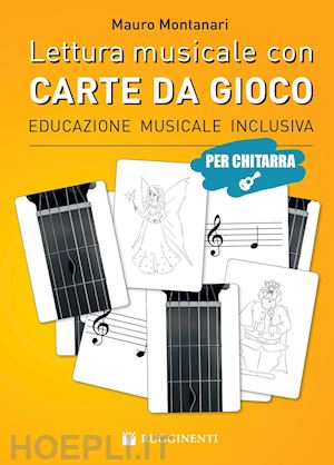 montanari mauro - lettura musicale con carte da gioco per chitarra. con carte