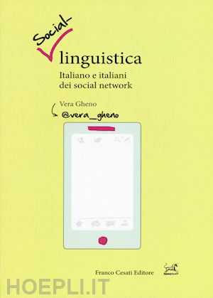 gheno vera - social-linguistica - italiano e italiani dei social network