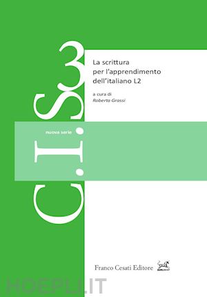 grassi roberta (curatore) - la scrittura per l'apprendimento dell'italiano l2