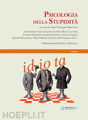 marmion jean-francois (curatore), aa.vv.; la barbera daniele (pref.) - psicologia della stupidita'